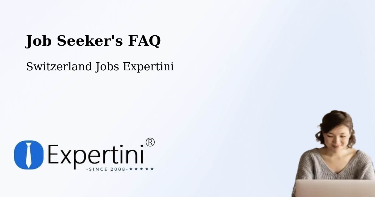 Job Seeker FAQ – Sirnach - Switzerland Jobs Expertini