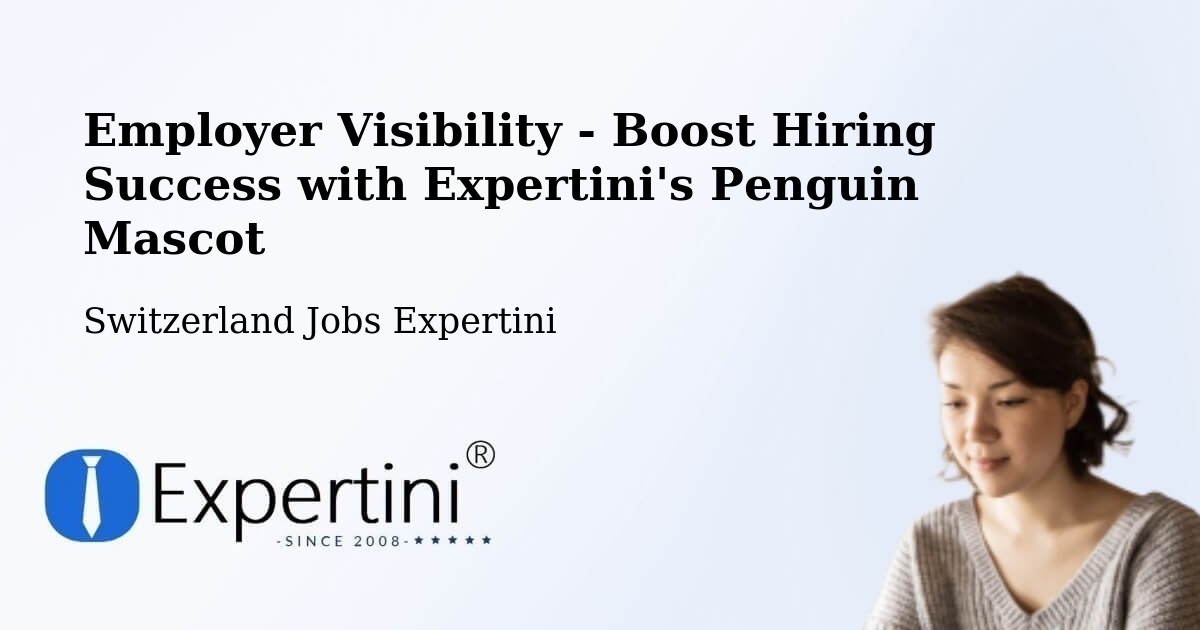 CV and Resume Visibility Optimization – Sirnach - Switzerland Jobs Expertini